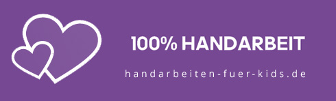 Handarbeiten für Kinder - 100% made in germany